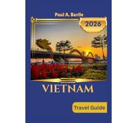 Vietnam Travel Guide 2026