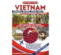VIETNAM TRAVEL GUIDE 2026-2027: Exploring Hanoi, Ho Chi Minh City, Hoi An & Halong Bay Discover Vibrant Cities, Breathtaking Landscapes, Cultural ... (World Careful Explorer Essential Series)