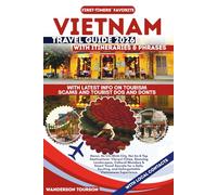 VIETNAM TRAVEL GUIDE 2026: Hanoi, Ho Chi Minh City, Hoi An & Top Destinations: Vibrant Cities, Stunning Landscapes, Cultural Wonders & Smart Travel ... (World Careful Explorer Essential Series)