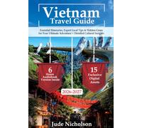 Vietnam Travel Guide: Essential Itineraries, Expert Local Tips & Hidden Gems for Your Ultimate Adventure + Detailed Cultural Insights