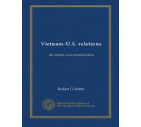 Vietnam-U.S. relations: the debate over normalization
