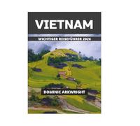 VIETNAM WICHTIGER REISEFÜHRER 2026