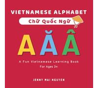 Vietnamese Alphabet - Chữ Quốc Ngữ: Vietnamese-English Learning Book For Bilingual Kids