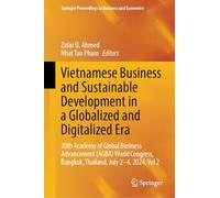 Vietnamese Business and Sustainable Development in a Globalized and Digitalized Era: 20th Academy of Global Business Advancement (AGBA) World ... Proceedings in Business and Economics)