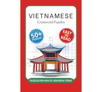 Vietnamese Crossword Puzzles: Crossword Puzzles with Easy to Read Print about Vietnamese, Vietlife, Traditions and More I 6x9 inches, 120 pages I 50+ ... or anyone with ties to Vietnamese culture