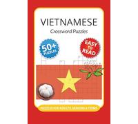 Vietnamese Crossword Puzzles: Crossword Puzzles with Easy to Read Print about Vietnamese, Vietlife, Traditions and More I 6x9 inches, 120 pages I 50+ ... and anyone interested in Vietnamese culture