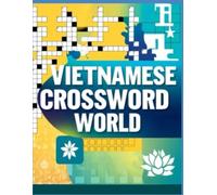 Vietnamese Crossword World: Large Print Vietnamese Crosswords for Adults & Seniors