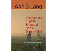 Vietnamese English Bilingual Book Dreamy Eye: Sách Song Ngữ Anh Việt Mắt Biếc