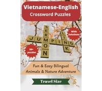 Vietnamese-English Crossword Puzzles for Language Learners: Animals & Nature Vocabulary: Fun and easy Learning with Animals and Nature Crosswords | ... Language Learners: Learning Together Series)