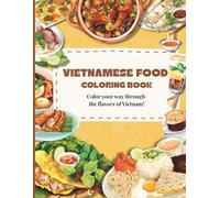 Vietnamese Food Coloring Book (Vietnam Coloring Book)