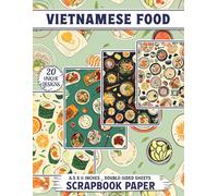 Vietnamese Food: Vibrant Decorative Papers Ideal for Scrapbooking, Journaling, Crafting, and Art Projects