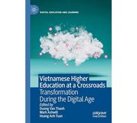 Vietnamese Higher Education at a Crossroads: Transformation During the Digital Age (Digital Education and Learning)