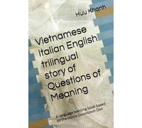 Vietnamese Italian English trilingual story of Questions of Meaning: A language learning book based on the movie Downtown Owl