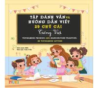 Vietnamese Phonics and Handwriting Practice: A Comprehensive Workbook for Kids to Master 29 Letters, Phonics, and Handwriting through the Classic Tale of The Enormous Turnip (Ages 3-7)