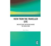 View from the Traveller Site: Architecture that Begins where the House Ends