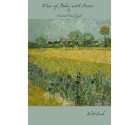 View of Arles with Irises by Vincent Van Gogh: Notebook - Compact Version