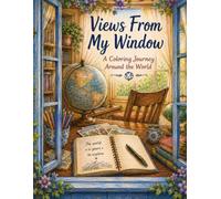 Views From My Window: A Coloring Journey Around the World