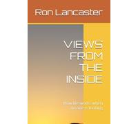 VIEWS FROM THE INSIDE: How life works when no one is looking