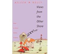 Views from the other Shore: Essays on Herzen, Chekhov, and Bakhtin (Russian Literature and Thought Series)