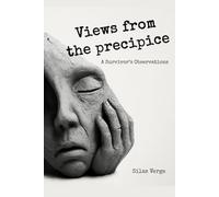 Views from the precipice: A survivor's observations