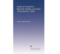 Views of Franklin & Marshall college, Lancaster, Pennsylvania, 1906