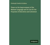 Views on the Improvement of the Maltese Language and its Use for the Purposes of Education and Literature