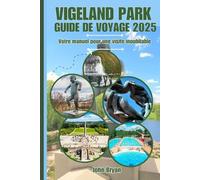 VIGELAND PARK GUIDE DE VOYAGE 2025: Votre manuel pour une visite inoubliable