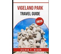 VIGELAND PARK TRAVEL GUIDE 2025: Explore Oslo’s Iconic Sculpture Park with Insider Tips, Walking Routes, and Local Insights