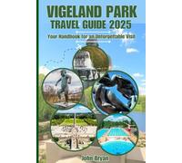 VIGELAND PARK TRAVEL GUIDE 2025: Your Handbook for an Unforgettable Visit