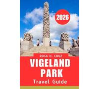 VIGELAND PARK TRAVEL GUIDE 2026: Where Ancient Spirits, Azure Shores, and Authentic Life Await”