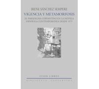 Vigencia y metamorfosis: El paradigma cervantino en la novela española contemporánea desde 1975: 14 (Biblioteca Cervantina)