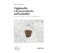 Viggianello e il suo territorio nell'antichità. Prima carta archeologica di un comune della Valle del Mercure (Scientia Antiquitatis)