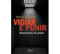 Vigiar e Punir. Nascimento da Prisão (Em Portuguese do Brasil)