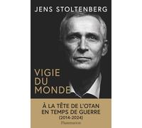 Vigie du monde: A la tête de l'OTAN en temps de guerre