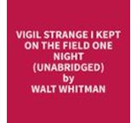 Vigil Strange I Kept On The Field One Night (unabridged) (audiolibro)