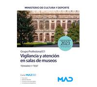 Vigilancia y atención en salas de museos (Grupo Profesional E1) Ministerio de Cultura y Deporte. Temario y test