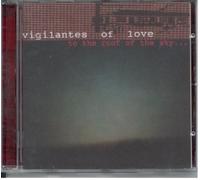 Vigilantes of Love - To the Roof of the Sk