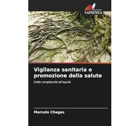 Vigilanza sanitaria e promozione della salute: Dalla complessità all'equità