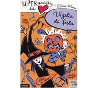 Vigilia Di Festa. Super Amiche Del [Italia]