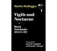 Vigils and Nocturne: Black Notebooks 1952/53-1957 (Studies in Continental Thought)