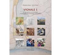 Vignale 1. La valutazione archeologica e il progetto di archeologia partecipata