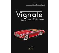Vignale. Ferrari and all the others. Ediz. multilingue (Aesthetica)