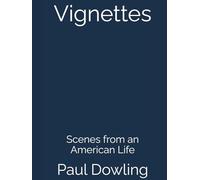 Vignettes: Scenes from an American Life