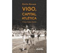 VIGO, CAPITAL ATLÉTICA (Oeste [divulgación&ensaio])