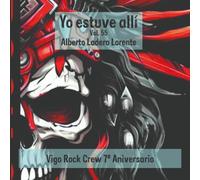 Vigo Rock Crew 7º Aniversario: Yo estuve allí, Vol. 55