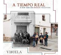 Vigüela - Vigüela : A TIEMPO REAL - A new take on Spanish Tradition