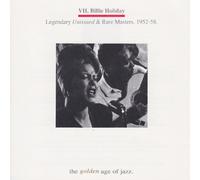 VII. Billie Holiday - Legendary Unissued & Rare Masters. 1952-58