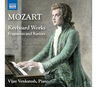 Vijay Venkatesh - Wolfgang Amadeus Mozart: Keyboard Works - Fragments and Rarities