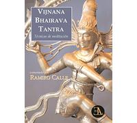 Vijnana Bhairava Tantra: Técnicas de meditación. (YOGA)