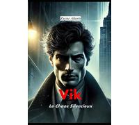 Vik "Le Chaos Silencieux": Victor "Vik" Dumas "Le Chaos Silencieux"